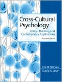 Eric B. Shiraev: Cross-Cultural Psychology: Critical Thinking and Comtemporary Applications