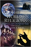 Book cover image of The World's Religion: Worldviews and Contemporary Issues by William A Young