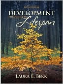 Laura E. Berk: Development Through the Lifespan