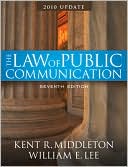 Kent R. Middleton: Law of Public Communication-Annual Update 2010