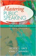 George L. Grice: Mastering Public Speaking: The Handbook