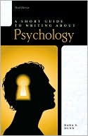 Book cover image of Short Guide to Writing About Psychology by Dana S. Dunn