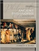 Forrest E. Baird: Philosophic Classics, Volume I Ancient Philosophy