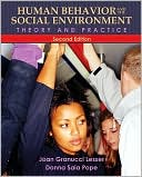 Joan Granucci Lesser: Human Behavior and the Social Environment: Theory and Practice
