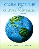 Richard H. Robbins: Global Problems and the Culture of Capitalism
