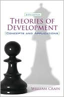 Book cover image of Theories of Development: Concepts and Applications by William Crain