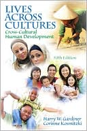Book cover image of Lives Across Cultures: Cross-Cultural Human Development by Harry W. Gardiner