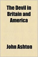 John Ashton: The Devil in Britain and America