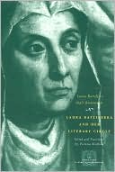 Laura Battiferra Degli Ammannati: Laura Battiferra and Her Literary Circle: An Anthology