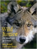 Marc Bekoff: Wild Justice: The Moral Lives of Animals