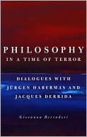 Giovanna Borradori: Philosophy in a Time of Terror: Dialogues with Jurgen Habermas and Jacques Derrida