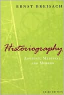 Book cover image of Historiography: Ancient, Medieval, and Modern by Ernst Breisach