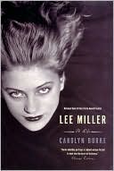 Carolyn Burke: Lee Miller: A Life