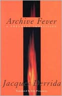 Book cover image of Archive Fever: A Freudian Impression by Jacques Derrida