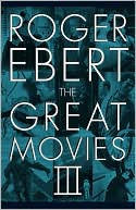Roger Ebert: The Great Movies III, Vol. 3