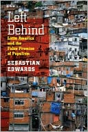 Book cover image of Left Behind: Latin America and the False Promise of Populism by Sebastian Edwards