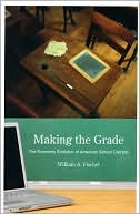 Book cover image of Making the Grade: The Economic Evolution of American School Districts by William A. Fischel