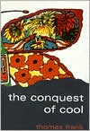 Thomas Frank: Conquest of Cool: Business Culture, Counterculture, and the Rise of Hip Consumerism