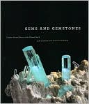 Lance Grande: Gems and Gemstones: Timeless Natural Beauty of the Mineral World