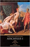 Aeschylus: Aeschylus, Vol. 1