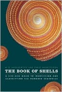 Book cover image of The Book of Shells: A Life-Size Guide to Identifying and Classifying Six Hundred Seashells by M. G. Harasewych