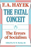 Book cover image of The Fatal Conceit: The Errors of Socialism by F. A. Hayek
