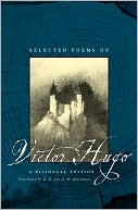 Book cover image of Selected Poems of Victor Hugo: A Bilingual Edition by Victor Hugo