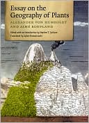 Alexander von Humboldt: Essay on the Geography of Plants