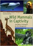 Devra G. Kleiman: Wild Mammals in Captivity: Principles and Techniques for Zoo Management, Second Edition