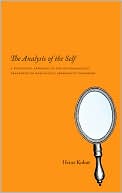 Heinz Kohut: The Analysis of the Self: A Systematic Approach to the Psychoanalytic Treatment of Narcissistic Personality Disorders