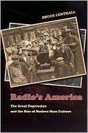 Book cover image of Radio's America: The Great Depression and the Rise of Modern Mass Culture by Bruce Lenthall