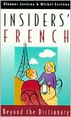 Eleanor Levieux: Insiders' French; Beyond the Dictionary