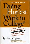 Charles Lipson: Doing Honest Work in College: How to Prepare Citations, Avoid Plagiarism, and Achieve Real Academic Success, Second Edition