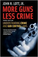 Book cover image of More Guns, Less Crime: Understanding Crime and Gun Control Laws, Third Edition by John R. Lott