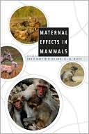 Dario Maestripieri: Maternal Effects in Mammals
