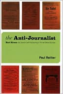Paul Reitter: The Anti-Journalist: Karl Kraus and Jewish Self-Fashioning in Fin-de-Siecle Europe
