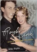 Mike Royko: Royko in Love: Mike's Letters to Carol