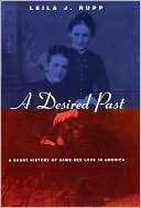 Book cover image of A Desired Past: A Short History of Same-Sex Love in America by Leila J. Rupp