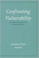 Jonathan Wyn Schofer: Confronting Vulnerability: The Body and the Divine in Rabbinic Ethics