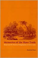 Rosalind Shaw: Memories of the Slave Trade: Ritual and the Historical Imagination in Sierra Leone