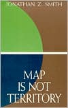 Jonathan Z. Smith: Map is not Territory: Studies in the History of Religions