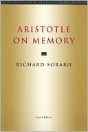 Richard Sorabji: Aristotle on Memory
