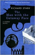 Book cover image of The Man with the Getaway Face (Parker Series #2) by Richard Stark