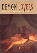 Walter Stephens: Demon Lovers: Witchcraft, Sex, and the Crisis of Belief