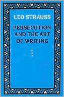 Leo Strauss: Persecution and the Art of Writing