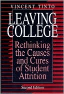 Vincent Tinto: Leaving College: Rethinking the Causes and Cures of Student Attrition