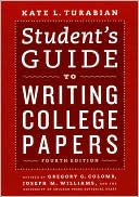 Kate L. Turabian: Student's Guide to Writing College Papers: Fourth Edition