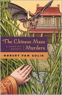 Robert H. van Gulik: The Chinese Maze Murders (Judge Dee Series)