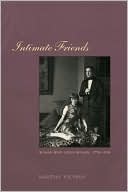 Martha Vicinus: Intimate Friends: Women Who Loved Women, 1778-1928