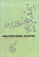Book cover image of Analyzing Animal Societies: Quantitative Methods for Vertebrate Social Analysis by Hal Whitehead